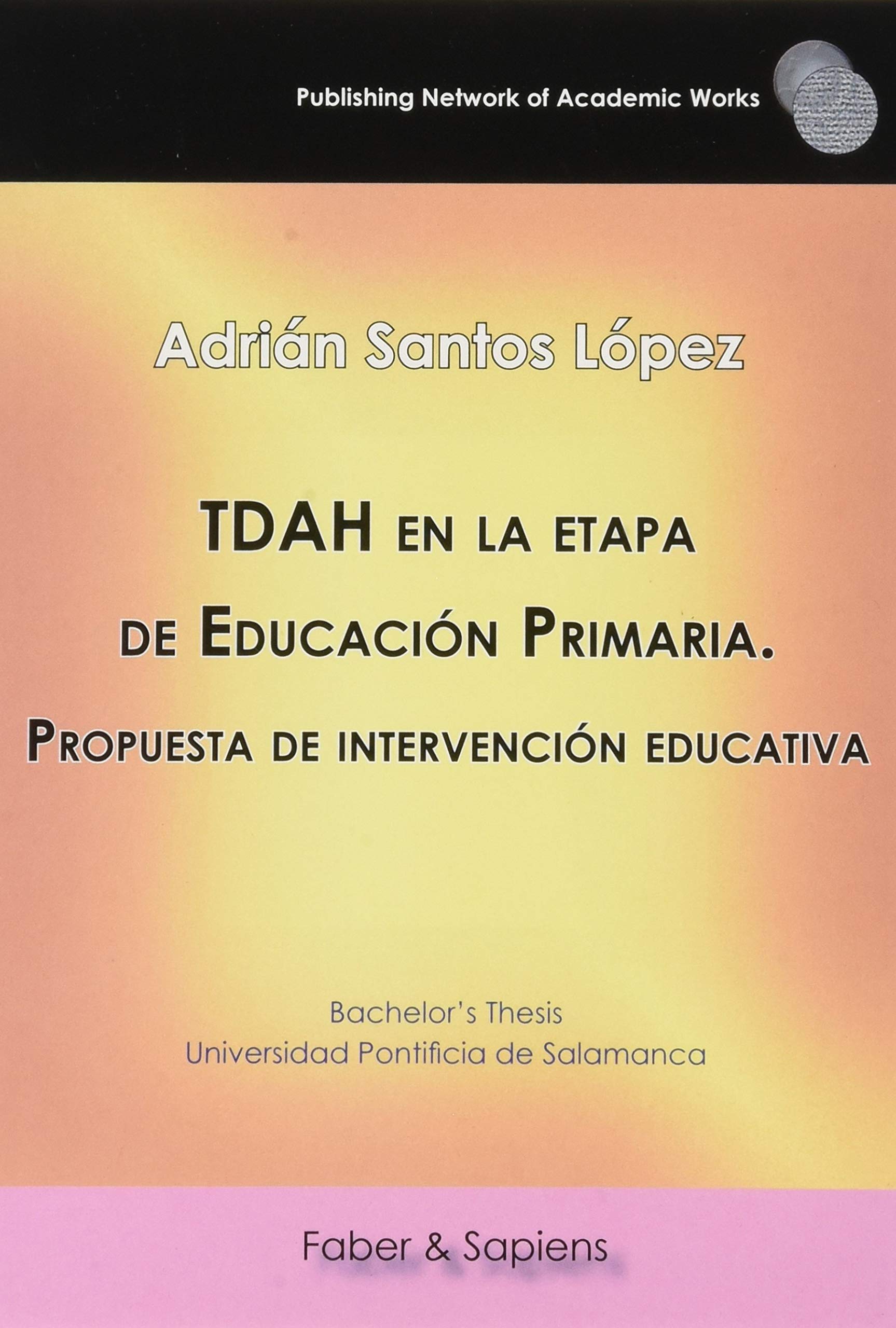 TDAH en la etapa de Educación Primaria: Propuesta de intervención educativa