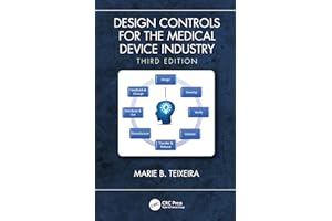 Design Controls for the Medical Device Industry, Third Edition