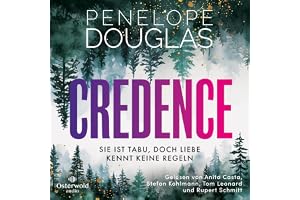 Credence – Sie ist tabu, doch Liebe kennt keine Regeln: Sinnliche Dark Romance von der TikTok-Lieblingsautorin des SPIEGEL-Be