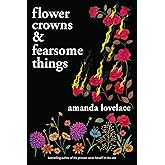 Flower Crowns & Fearsome Things