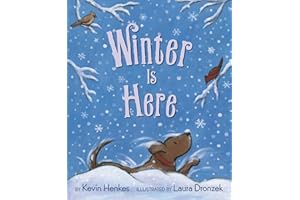 Winter Is Here: A Picture Book Celebrating Winter's Wonders for Children (Ages 4-8)