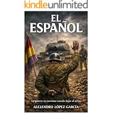 El Espa&ntilde;ol: La guerra no termina cuando bajas el arma (La Leyenda de Alc&aacute;ntara n&ordm; 1)