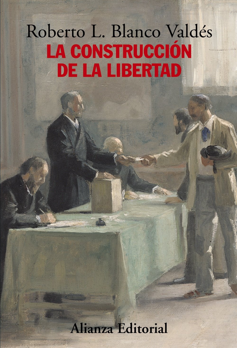 La construcción de la libertad: Apuntes para una historia del constitucionalismo europeo