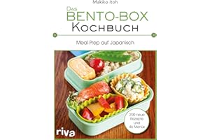Das Bento-Box-Kochbuch: Meal Prep auf Japanisch