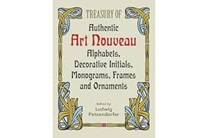 Treasury of Authentic Art Nouveau Alphabets, Decorative Initials, Monograms, Frames and Ornaments (Dover Pictorial Archive Series)