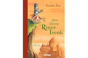 Der kleine Ritter Trenk: Lustiges Kinderbuch zum Vor- und Selberlesen mit allerhand Wissenswertem zum mittelalterlichen Ritterleben für Kinder ab 6 Jahren