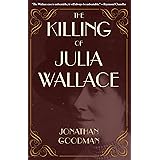 The Killing of Julia Wallace (True Crime History)