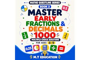 Master Early Fractions & Decimals: 1000 Multiple-Choice Questions for Ages 8–9