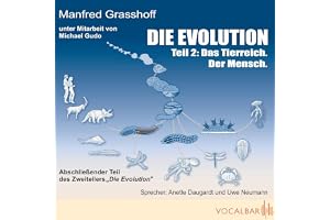 Das Tierreich. Der Mensch: Die Evolution, Teil 2