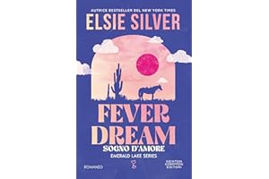 Fever Dream. Sogno d’amore (Emerald Lake Series Vo