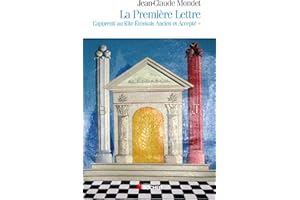 La Première Lettre, tome 1: L'Apprenti au Rite Ecossais Ancien et Accepté