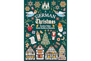 A German Christmas: Festive Tales From Berlin to Bavaria (Vintage Christmas Tales, 2)