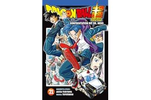 Dragon Ball Super 21: Endlich neue Storys aus dem DRAGON BALL-Universum!