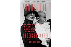 Vanderbilt: The Rise and Fall of an American Dynasty