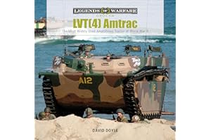 LVT(4) Amtrac: The Most Widely Used Amphibious Tractor of World War II: 21 (Legends of Warfare: Ground, 21)
