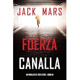 Fuerza canalla (Un thriller de Troy Stark - Libro #1)