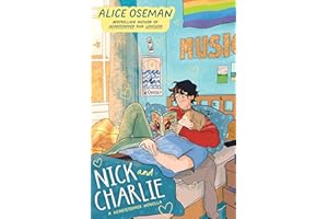 Nick and Charlie: TikTok made me buy it! The teen bestseller from the YA Prize winning author and creator of Netflix series HEARTSTOPPER (A Heartstopper novella)