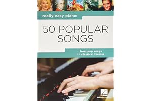 Really Easy Piano - 50 Popular Songs | Easy Piano Sheet Music Book for Beginners | Pop and Classical Themes for Practice and Performance | Piano Songbook for Students and Teachers | Music Book