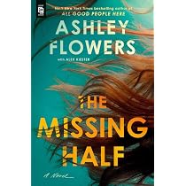 杏子 Missing Half The Missing Half: A Novel : Flowers, Ashley