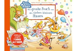 Das große Buch von den sieben kleinen Hasen: Dicker Sammelband mit 7 turbulenten Hasen-Geschichten aus der Bestsellerreihe für Kinder ab 3 Jahren (Die sieben kleinen Hasen)