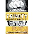 Trinity: a Graphic History of the First Atomic Bomb