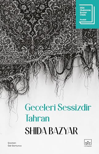 Geceleri Sessizdir Tahran: 2026 Uluslararası Booker Ödülü Finalisti