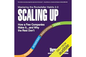 Scaling Up: How a Few Companies Make It...and Why the Rest Don't, Rockefeller Habits 2.0