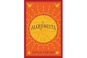 The Alchemist El Alquimista (Spanish edition): Una fábula para seguir tus sueños