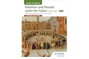 Access to History: Rebellion and Disorder under the Tudors 1485-1603 for OCR Second Edition