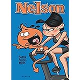 Nelson - Tome 5 - Super casse-pieds