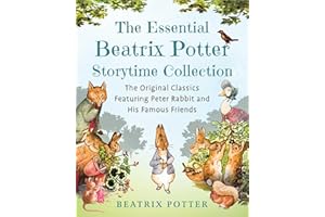 The Essential Beatrix Potter Storytime Collection: The Original Classics Featuring Peter Rabbit and His Famous Friends