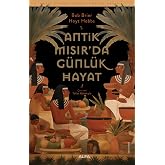 Antik Mısır&rsquo;da G&uuml;nl&uuml;k Hayat: Antik Uygarlıklarda G&uuml;nl&uuml;k Hayat - 1