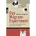 Das Milgram-Experiment: Zur Gehorsamsbereitschaft gegenüber Autorität