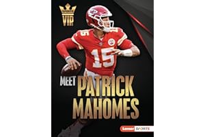 Meet Patrick Mahomes: Kansas City Chiefs Superstar (Sports VIPs)