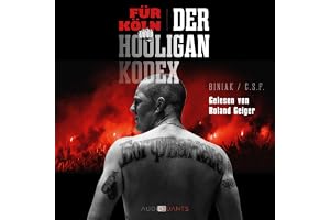 Für Köln! Der Hooligan-Kodex