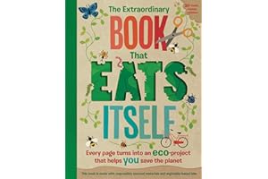 The Extraordinary Book That Eats Itself: A unique environmental children’s activity book, packed with fun-filled eco projects to enjoy during the Summer holidays!