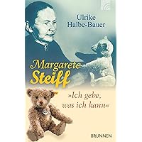 Knopf im Ohr: Die Geschichte der Firma Margarete Steiff GmbH und