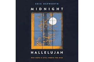 Midnight Hallelujah: Why Hope is Still Worth the Risk