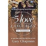 The 5 Love Languages of Teenagers: The Secret to Loving Teens Effectively