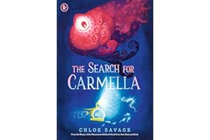 The Search for Carmella: From the award-winning author of the Waterstones Children’s Book Prize 2024 for ‘The Search for the Giant Arctic Jellyfish’ ... for ages 4, 5, 6, 7: 2 (Hidden Wonders, 2)