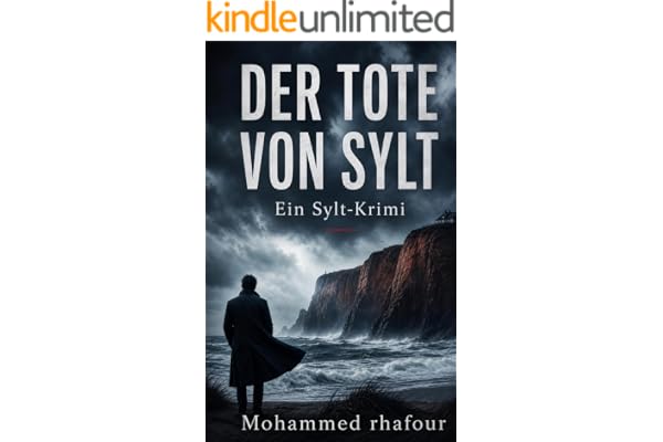 DER TOTE VON SYLT: Ein Sylt-Krimi