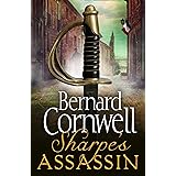 Sharpe’s Assassin: Sharpe is back in the gripping, epic new historical novel from the global bestselling author: Book 21 (The