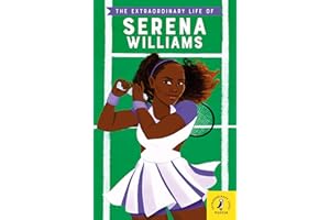 The Extraordinary Life of Serena Williams (Extraordinary Lives, 11)