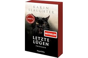 Letzte Lügen: Thriller | Der neue Thriller der SPIEGEL-Bestsellerautorin um den Ermittler Will Trent (Georgia-Serie, Band 12) | Erstauflage mit limitiertem Farbschnitt