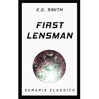 First Lensman (Serapis Classics)