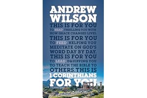 1 Corinthians For You: Thrilling You With How Grace Changes Lives (God's Word For You)