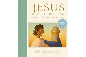 Jesus, Our True Friend: Stories to Fill Your Heart With Joy (The Story of God’s Great Love)