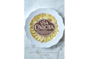 Via Carota: A Celebration of Seasonal Cooking from the Beloved Greenwich Village Restaurant: An Italian Cookbook
