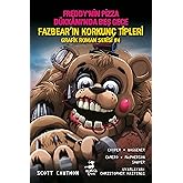 Fazbear'ın Korkun&ccedil; Tipleri Grafik Roman Serisi 4 - Freddy'nin Pizza D&uuml;kkanı'nda Beş Gece