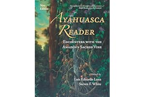 Ayahuasca Reader: Encounters with the Amazon's Sacred Vine